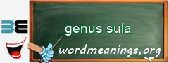 WordMeaning blackboard for genus sula